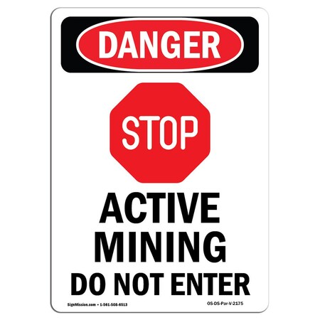 Safety Sign, OSHA Danger, 18" Height, Aluminum, Portrait Active Mining, Portrait